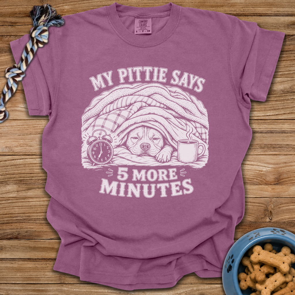5 More Minutes T-Shirt