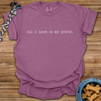 All I Need Is My Pittie T-Shirt