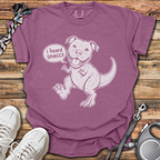Pittiesaurus I Heard Snaccs T-Shirt
