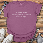 I Work Hard T-Shirt