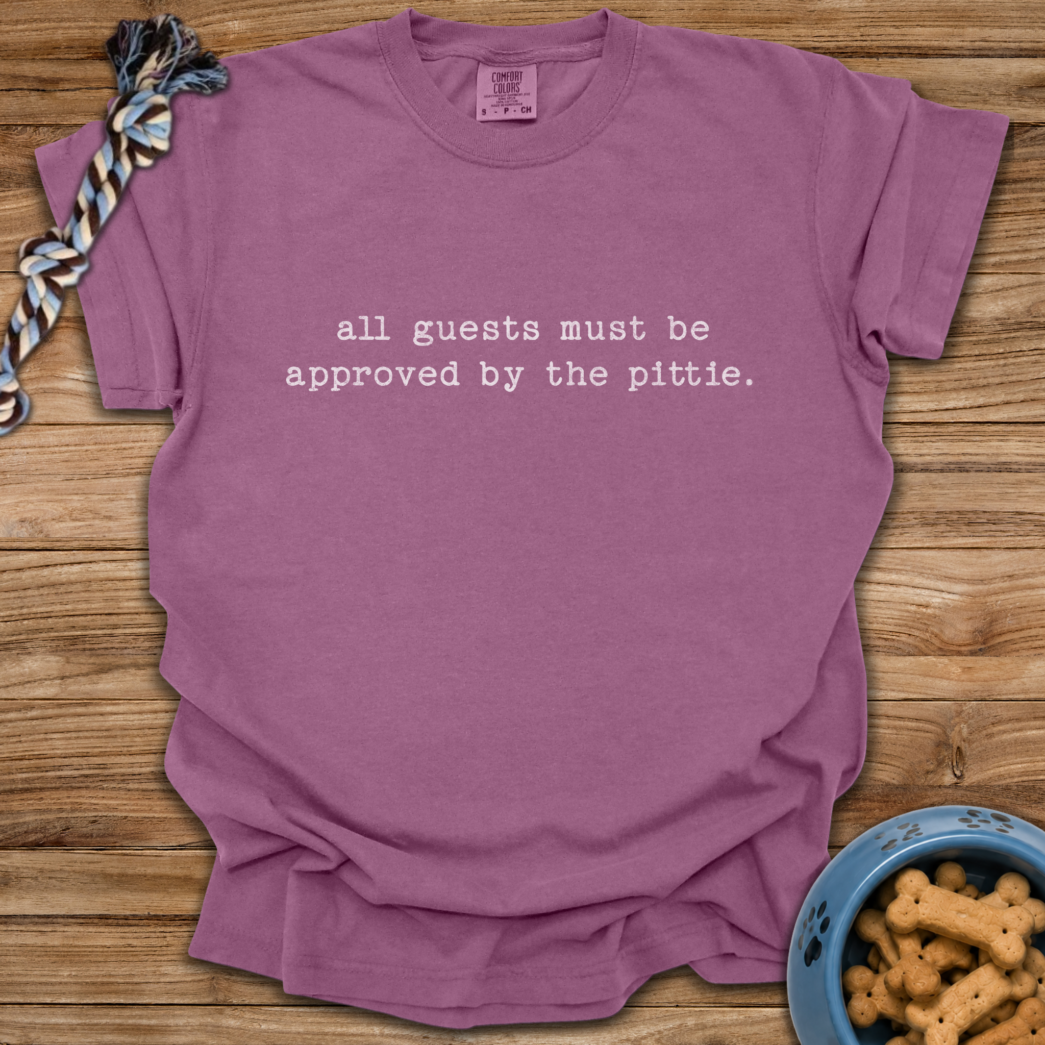 All Guests Must Be Approved T-Shirt