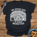5 More Minutes T-Shirt