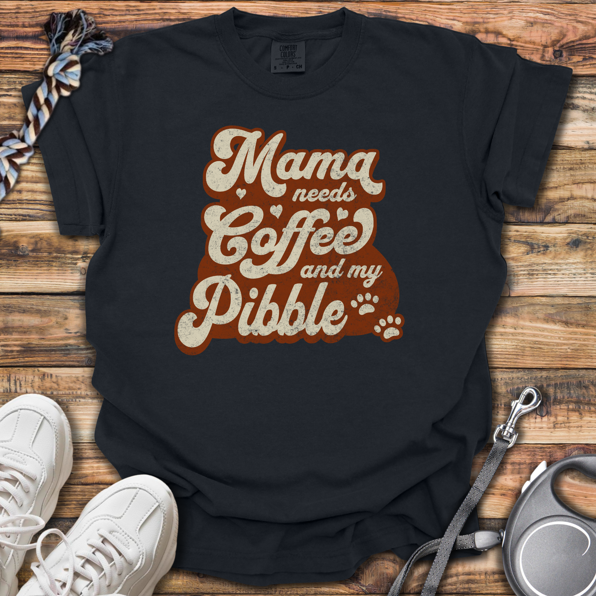 Mama Needs Coffee And My Pibble T-Shirt