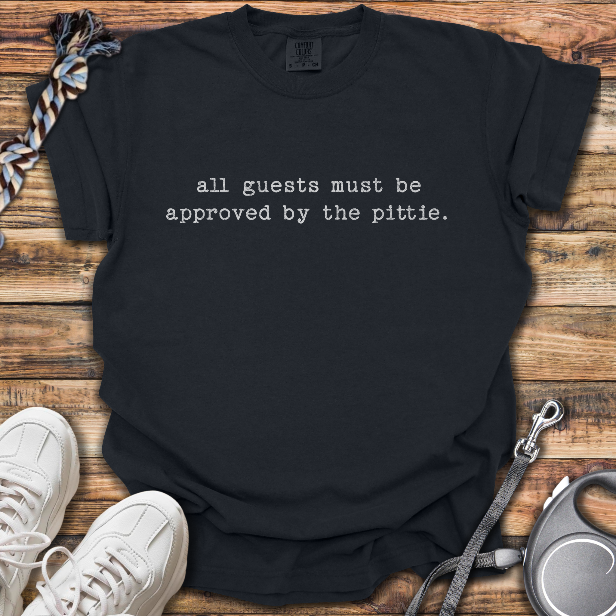 All Guests Must Be Approved T-Shirt