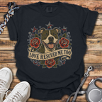 Love Rescued Me Too T-Shirt