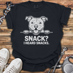 Snack? I Heard Snacks T-Shirt