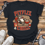 Pitflix & Chill T-Shirt