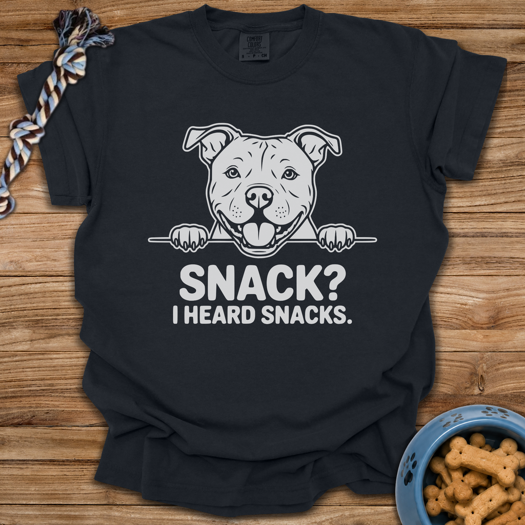 Snack? I Heard Snacks T-Shirt