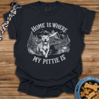 Home Is Where My Pittie Is T-Shirt