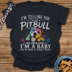 Mom Said I'm A Baby T-Shirt