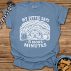 5 More Minutes T-Shirt