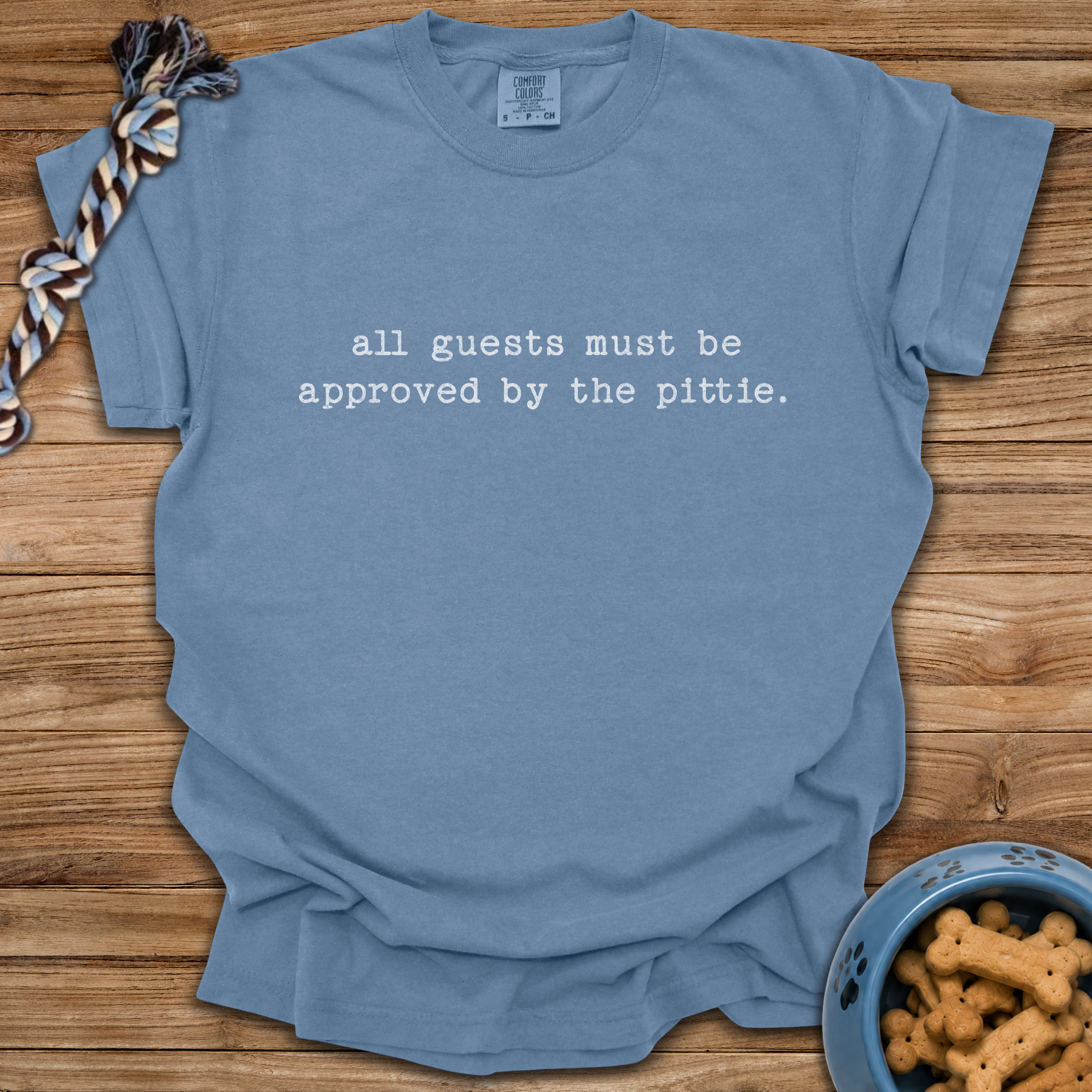 All Guests Must Be Approved T-Shirt