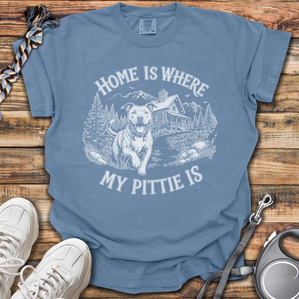 Home Is Where My Pittie Is T-Shirt