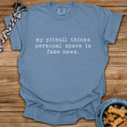 Personal Space Is Fake News T-Shirt
