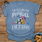 Mom Said I'm A Baby T-Shirt