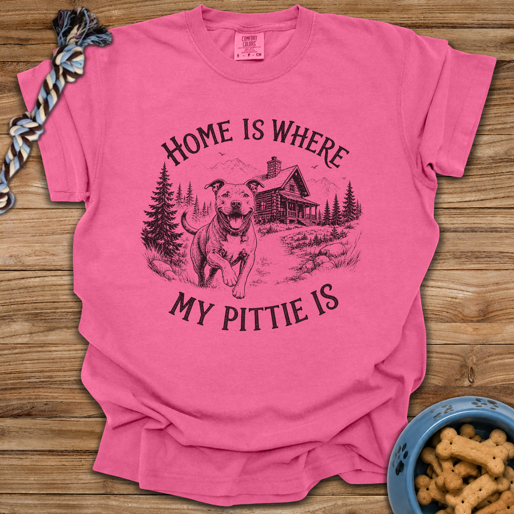 Home Is Where My Pittie Is T-Shirt