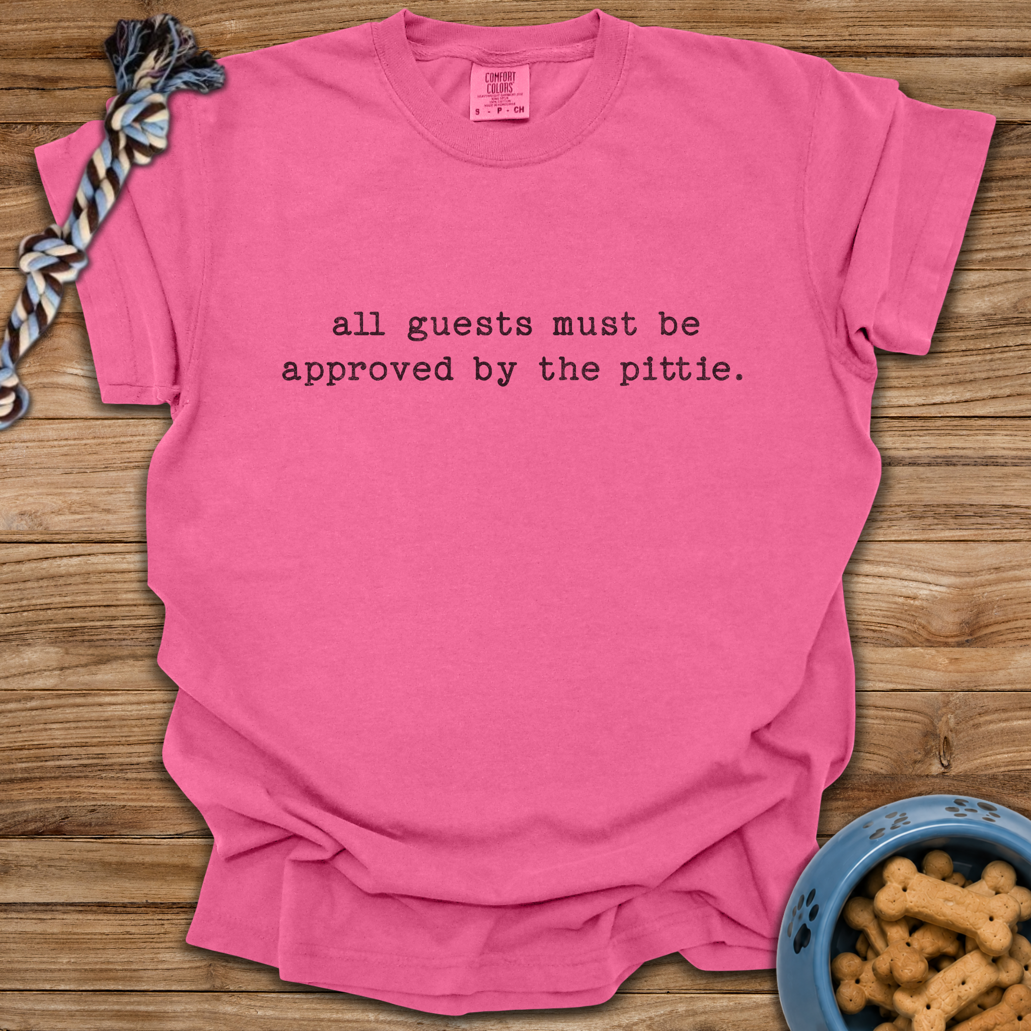 All Guests Must Be Approved T-Shirt