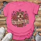 Love Rescued Me Too T-Shirt