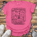 Neighborhood Squirrel Enforcement T-Shirt