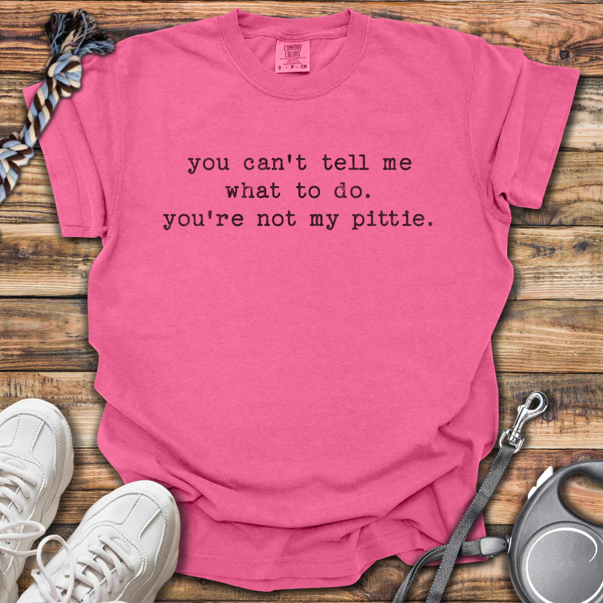 You Can't Tell Me T-Shirt