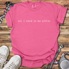 All I Need Is My Pittie T-Shirt