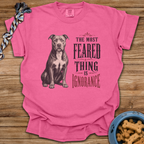 Most Feared Thing Is Ignorance T-Shirt