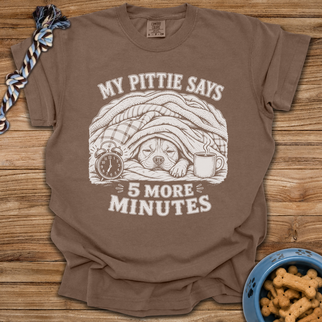 5 More Minutes T-Shirt