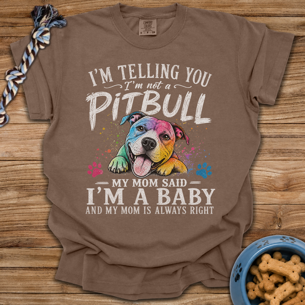 Mom Said I'm A Baby T-Shirt