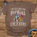 Mom Said I'm A Baby T-Shirt