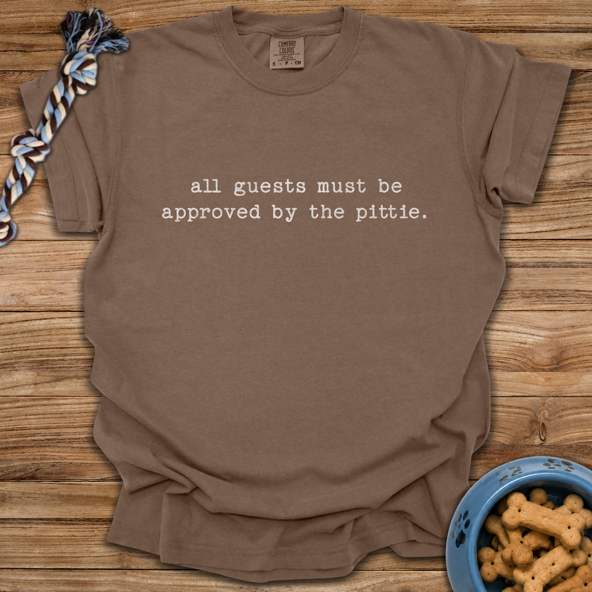 All Guests Must Be Approved T-Shirt