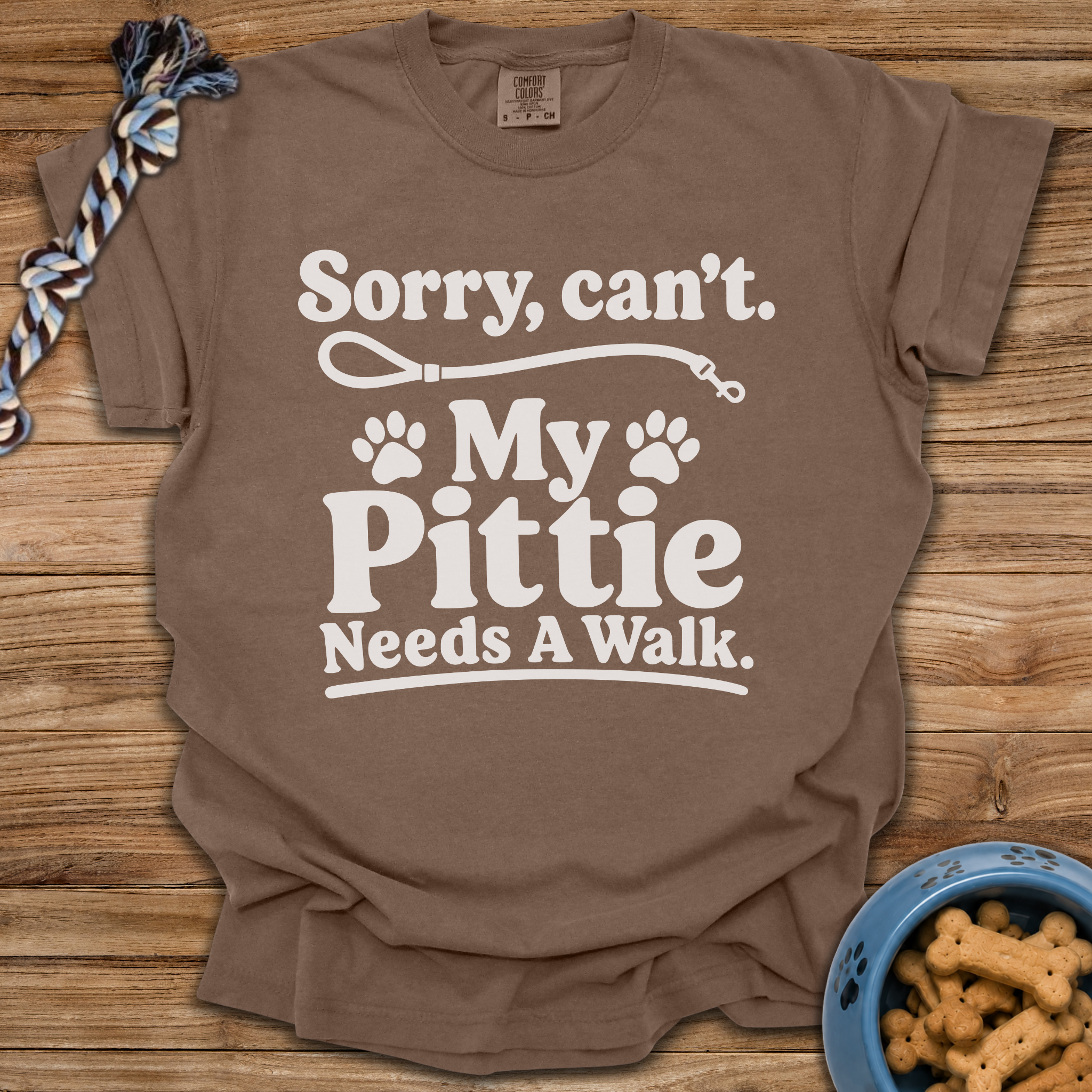 Sorry, Can't. My Pittie Needs A Walk T-Shirt