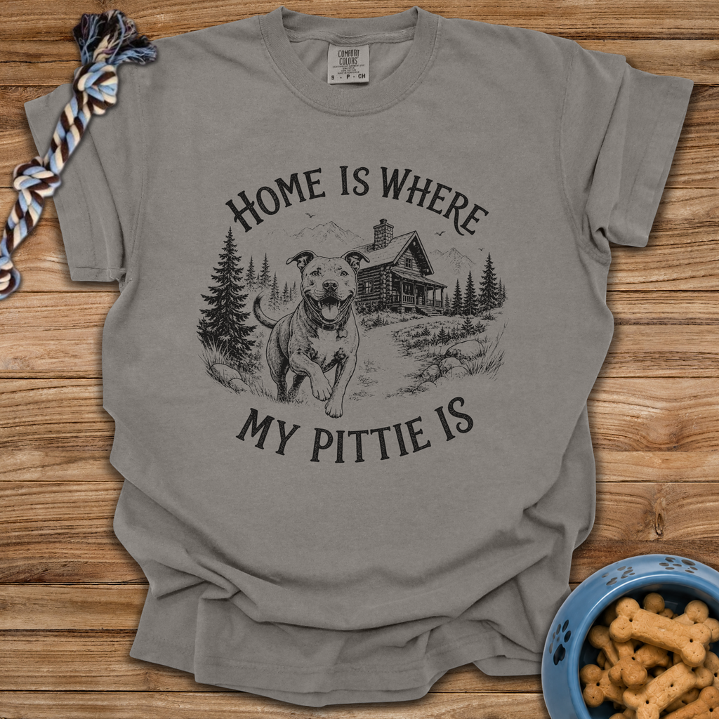Home Is Where My Pittie Is T-Shirt