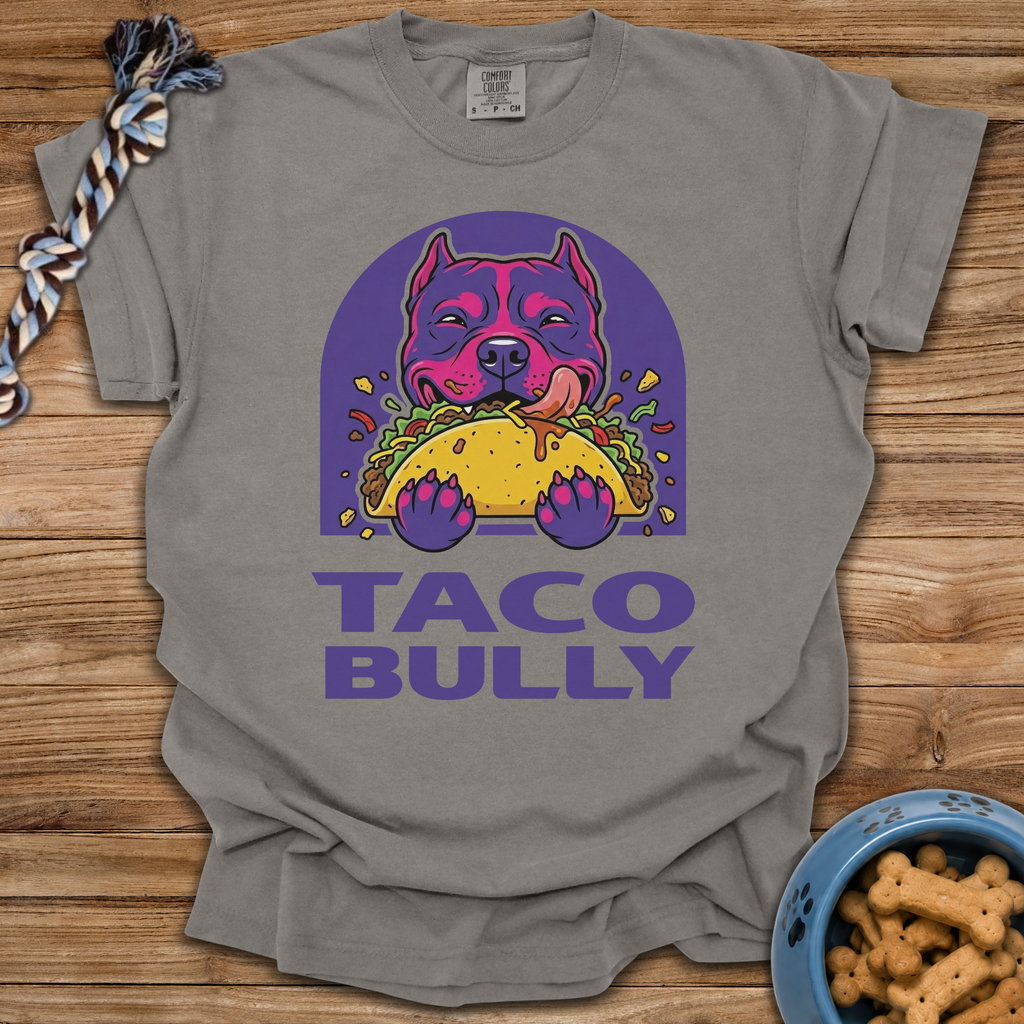 Taco Bully T-Shirt