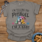Mom Said I'm A Baby T-Shirt