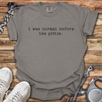 I Was Normal T-Shirt