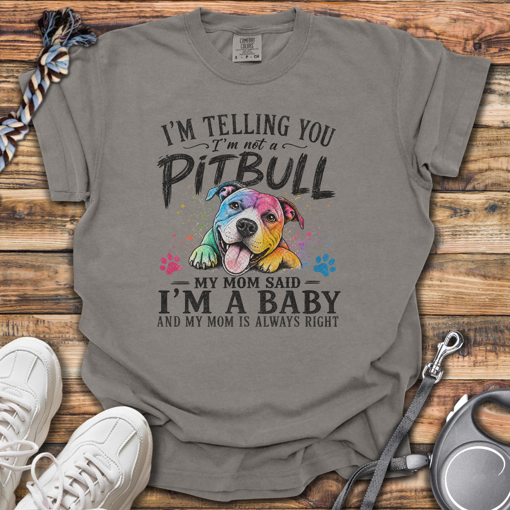 Mom Said I'm A Baby T-Shirt