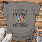 Mom Said I'm A Baby T-Shirt