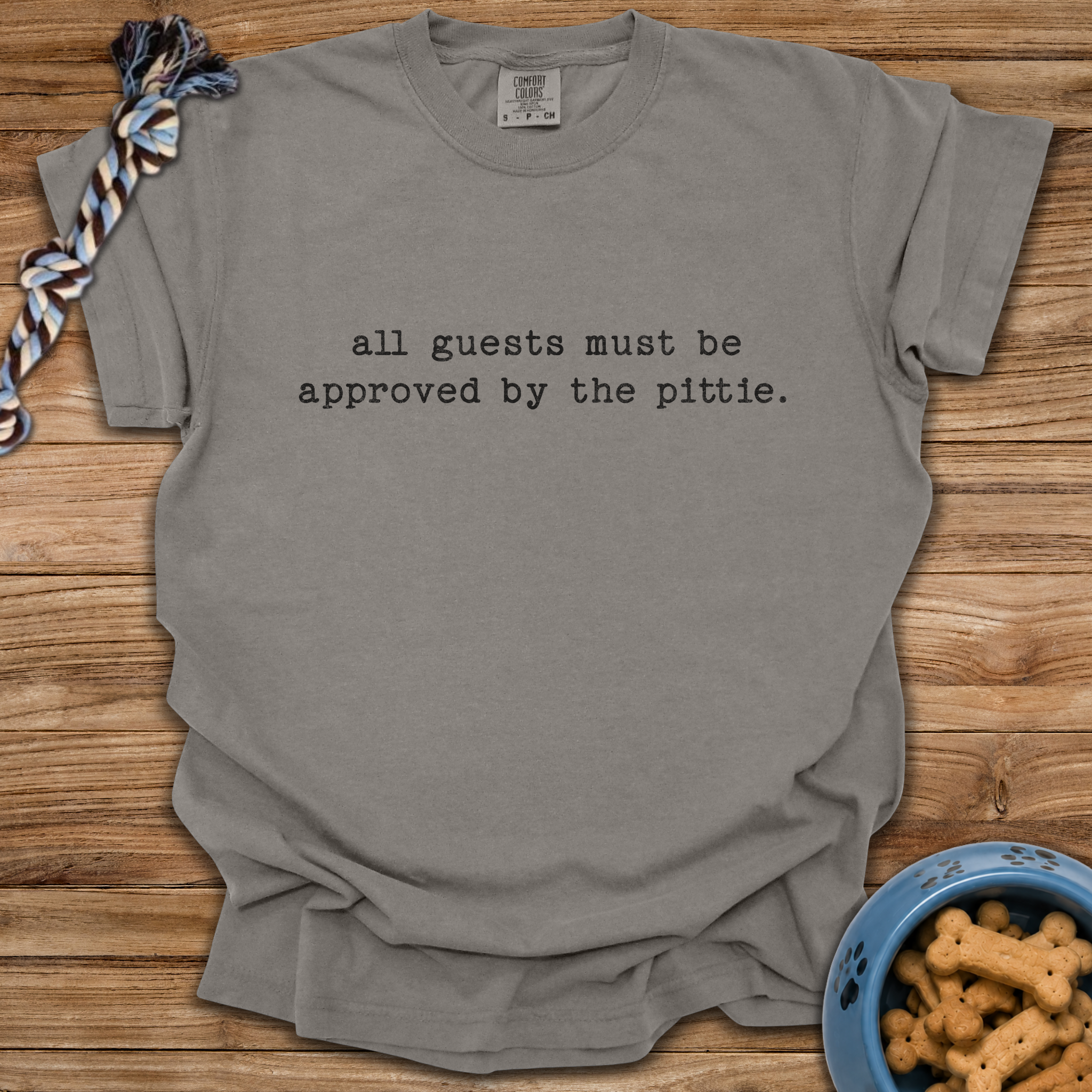 All Guests Must Be Approved T-Shirt