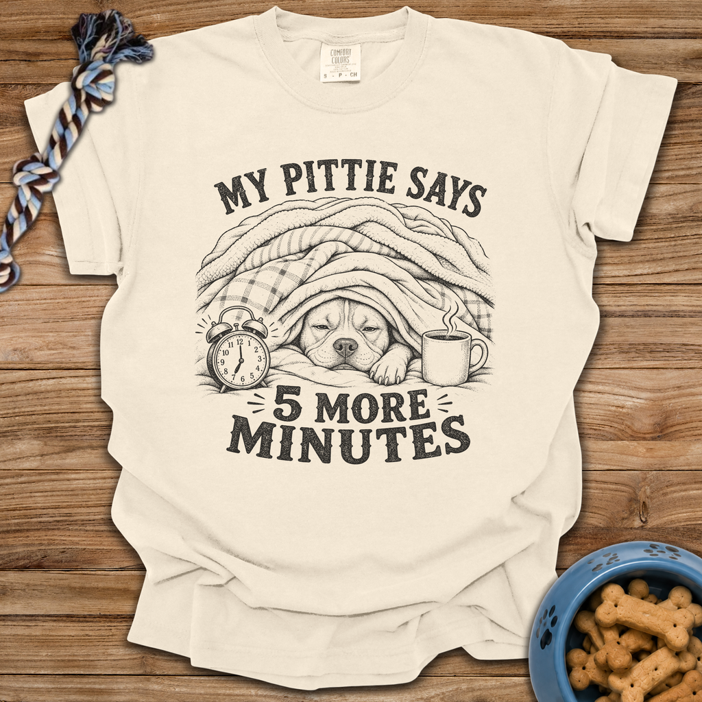 5 More Minutes T-Shirt