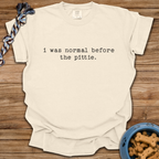 I Was Normal T-Shirt