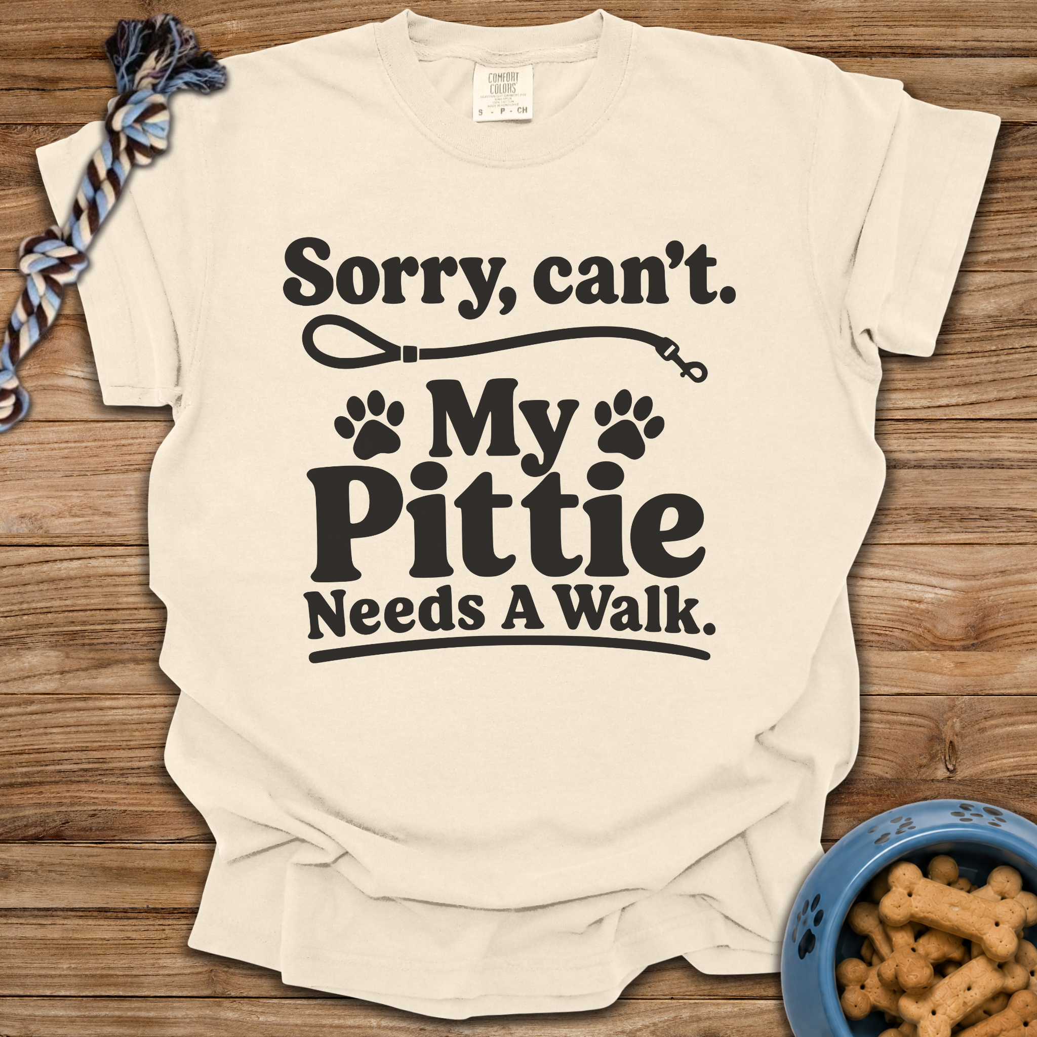 Sorry, Can't. My Pittie Needs A Walk T-Shirt