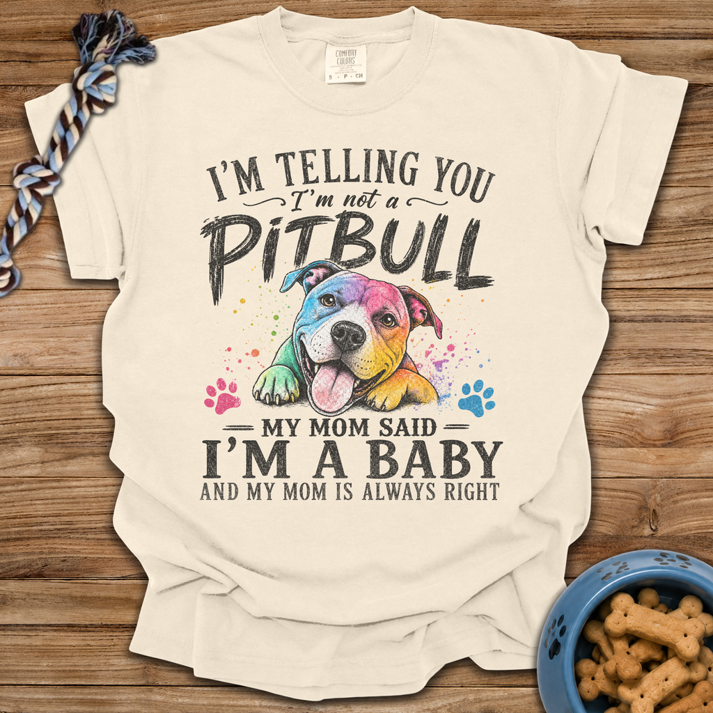 Mom Said I'm A Baby T-Shirt