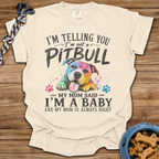 Mom Said I'm A Baby T-Shirt