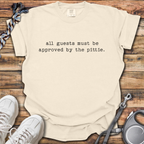 All Guests Must Be Approved T-Shirt