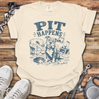 Pit Happens T-Shirt