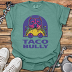 Taco Bully T-Shirt