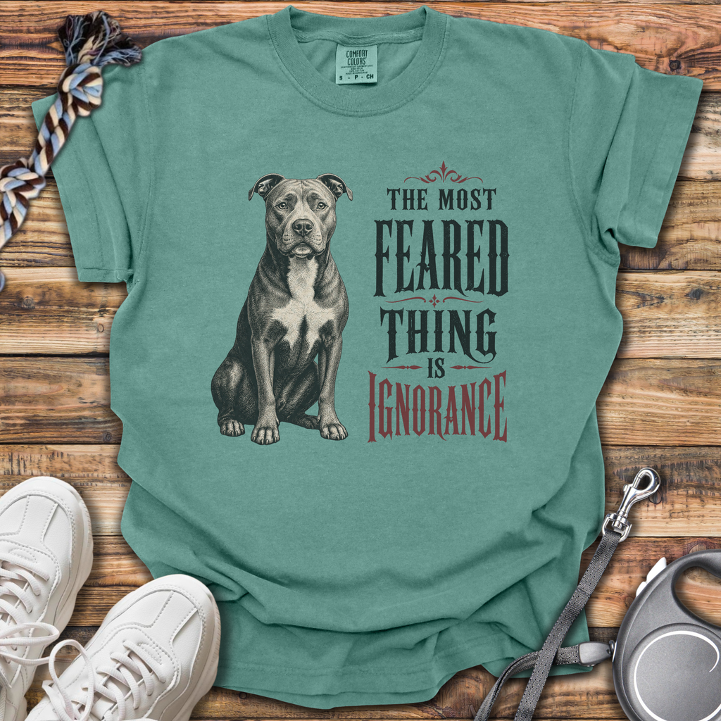 Most Feared Thing Is Ignorance T-Shirt