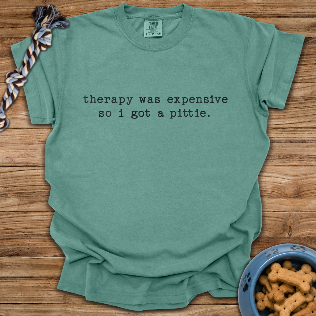 Therapy Was Expensive T-Shirt