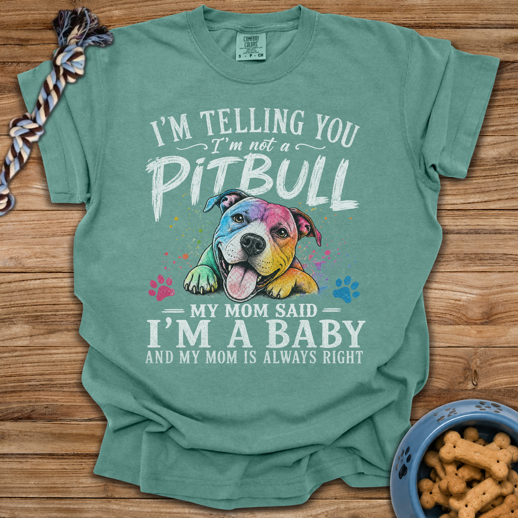 Mom Said I'm A Baby T-Shirt